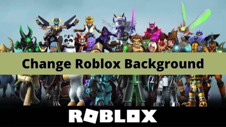 Change Roblox Background