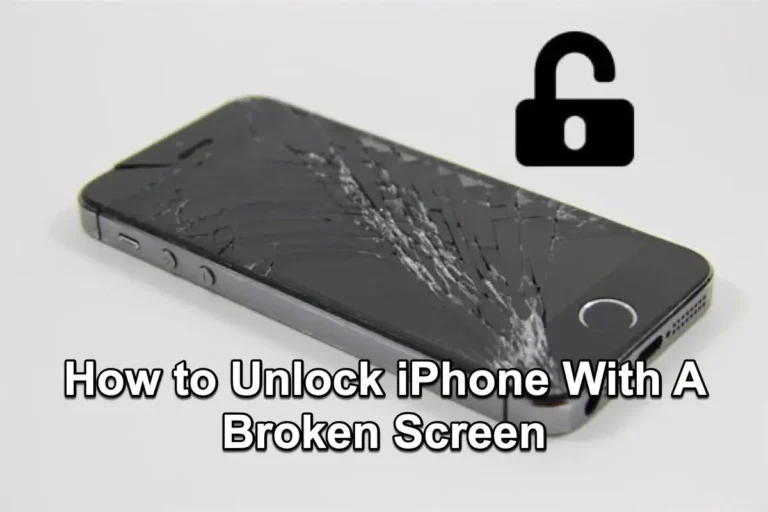 How To Unlock iPhone With A Broken Screen?